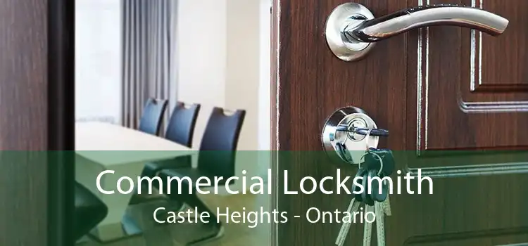 Commercial Locksmith Castle Heights - Ontario