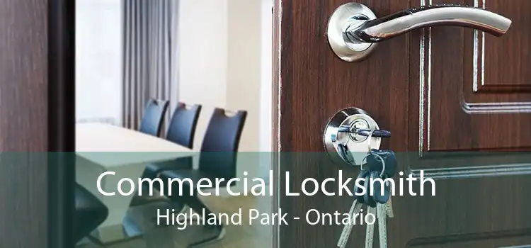 Commercial Locksmith Highland Park - Ontario