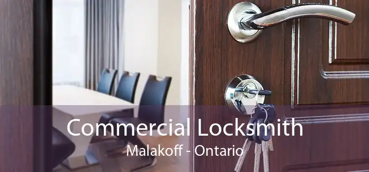 Commercial Locksmith Malakoff - Ontario