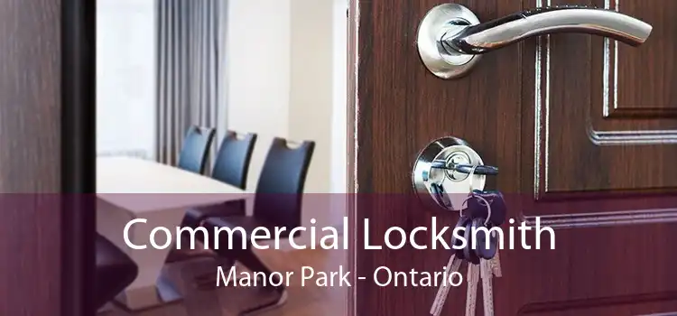 Commercial Locksmith Manor Park - Ontario