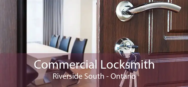 Commercial Locksmith Riverside South - Ontario