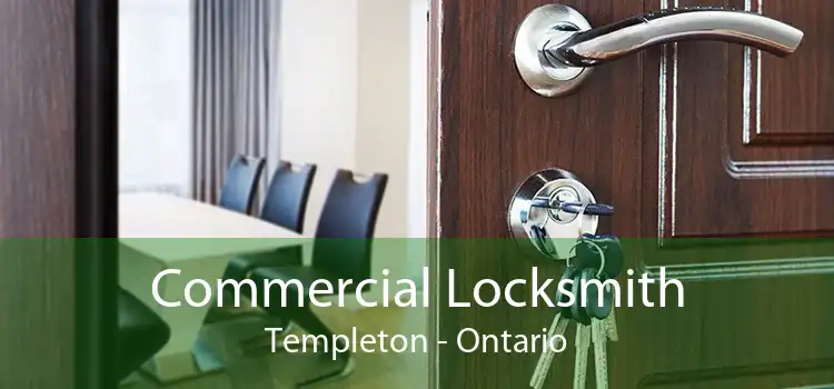 Commercial Locksmith Templeton - Ontario