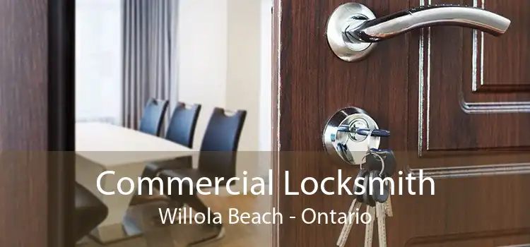 Commercial Locksmith Willola Beach - Ontario