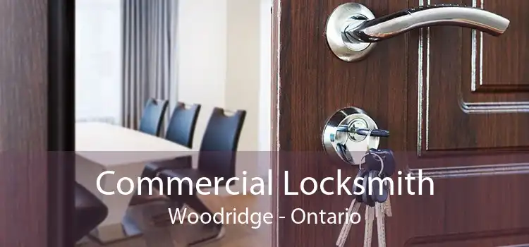 Commercial Locksmith Woodridge - Ontario