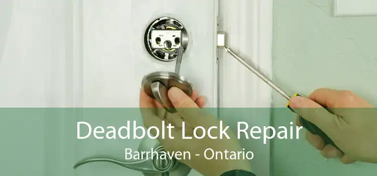 Deadbolt Lock Repair Barrhaven - Ontario