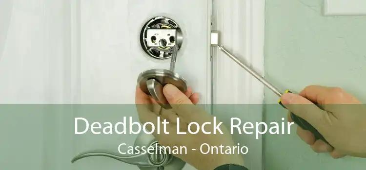 Deadbolt Lock Repair Casselman - Ontario
