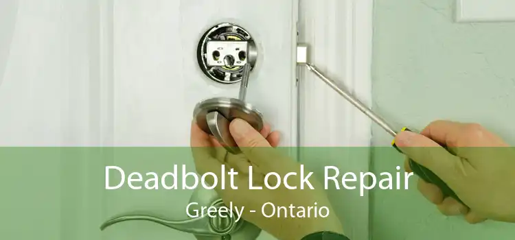 Deadbolt Lock Repair Greely - Ontario