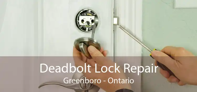 Deadbolt Lock Repair Greenboro - Ontario