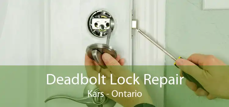 Deadbolt Lock Repair Kars - Ontario
