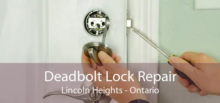 Deadbolt Lock Repair Lincoln Heights - Ontario