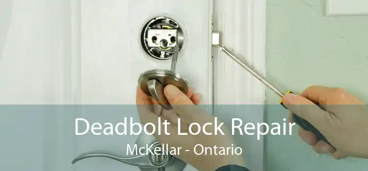 Deadbolt Lock Repair McKellar - Ontario