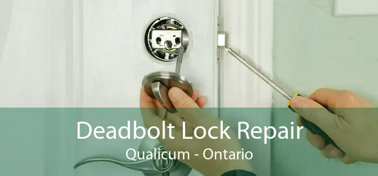 Deadbolt Lock Repair Qualicum - Ontario