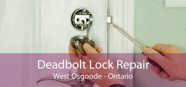 Deadbolt Lock Repair West Osgoode - Ontario