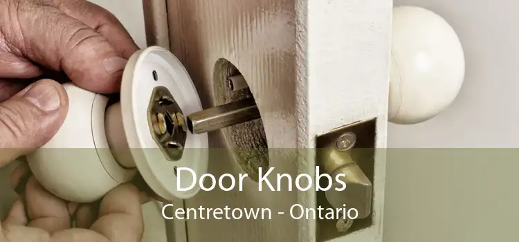 Door Knobs Centretown - Ontario