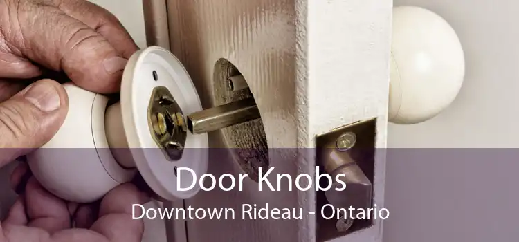 Door Knobs Downtown Rideau - Ontario