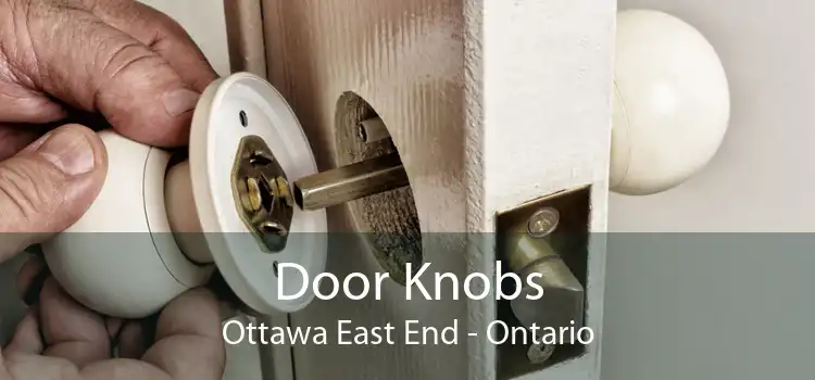 Door Knobs Ottawa East End - Ontario