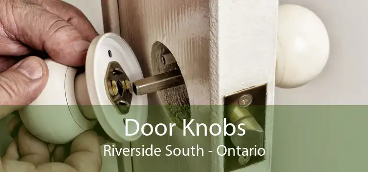 Door Knobs Riverside South - Ontario