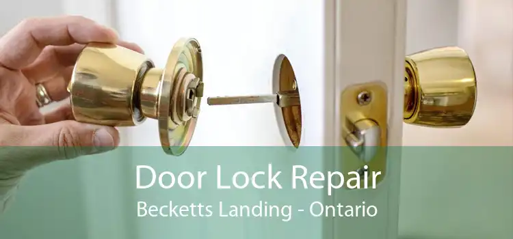 Door Lock Repair Becketts Landing - Ontario
