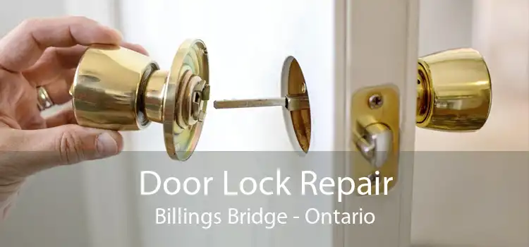 Door Lock Repair Billings Bridge - Ontario