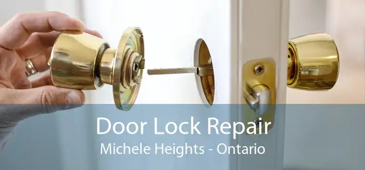 Door Lock Repair Michele Heights - Ontario