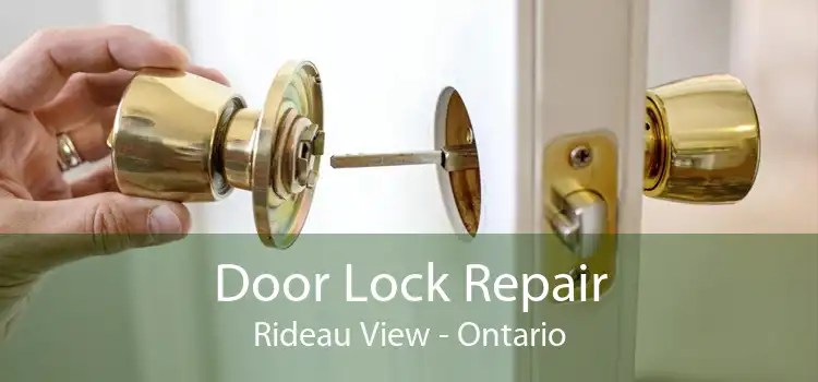 Door Lock Repair Rideau View - Ontario