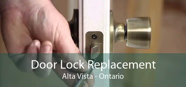 Door Lock Replacement Alta Vista - Ontario
