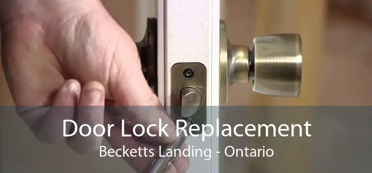 Door Lock Replacement Becketts Landing - Ontario