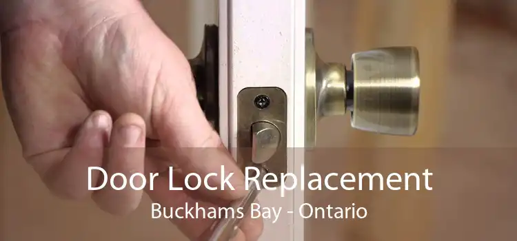 Door Lock Replacement Buckhams Bay - Ontario