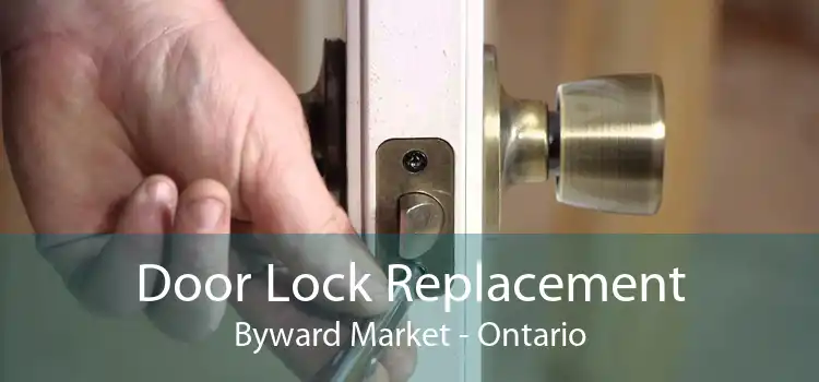 Door Lock Replacement Byward Market - Ontario