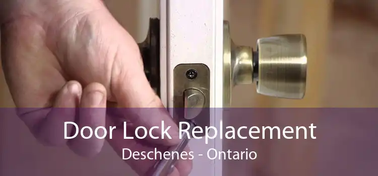 Door Lock Replacement Deschenes - Ontario
