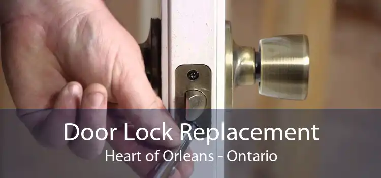 Door Lock Replacement Heart of Orleans - Ontario