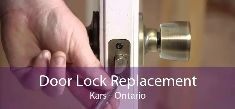 Door Lock Replacement Kars - Ontario