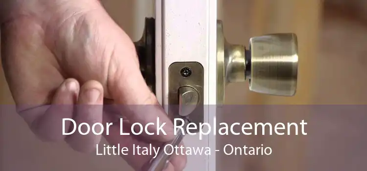 Door Lock Replacement Little Italy Ottawa - Ontario