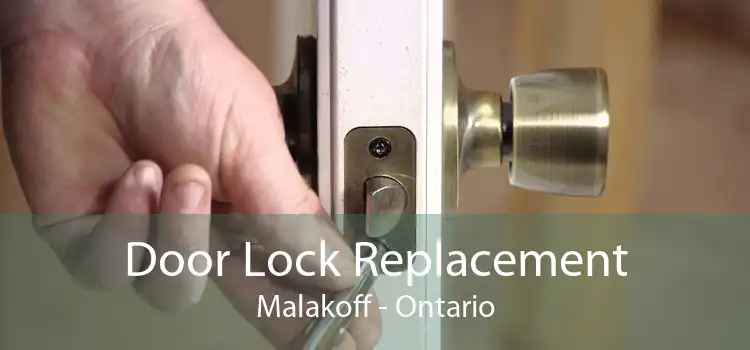 Door Lock Replacement Malakoff - Ontario