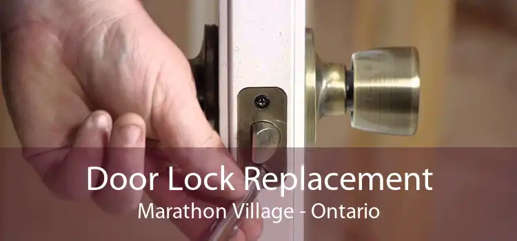 Door Lock Replacement Marathon Village - Ontario