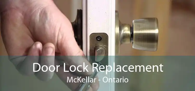 Door Lock Replacement McKellar - Ontario