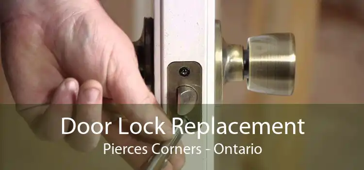 Door Lock Replacement Pierces Corners - Ontario