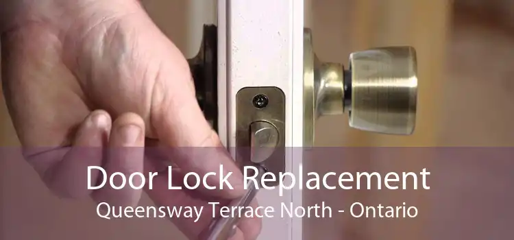 Door Lock Replacement Queensway Terrace North - Ontario