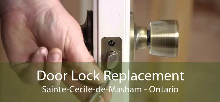 Door Lock Replacement Sainte-Cecile-de-Masham - Ontario