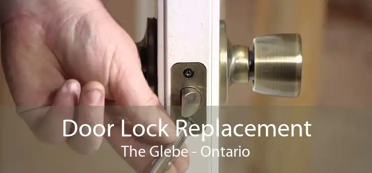 Door Lock Replacement The Glebe - Ontario