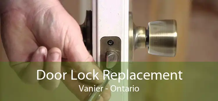 Door Lock Replacement Vanier - Ontario