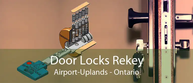 Door Locks Rekey Airport-Uplands - Ontario