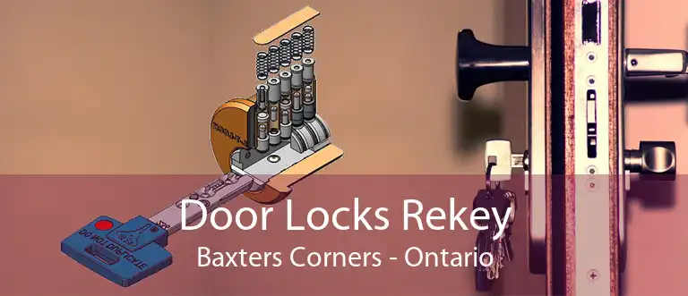 Door Locks Rekey Baxters Corners - Ontario
