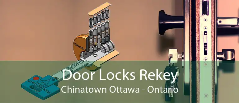 Door Locks Rekey Chinatown Ottawa - Ontario