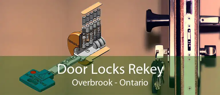 Door Locks Rekey Overbrook - Ontario