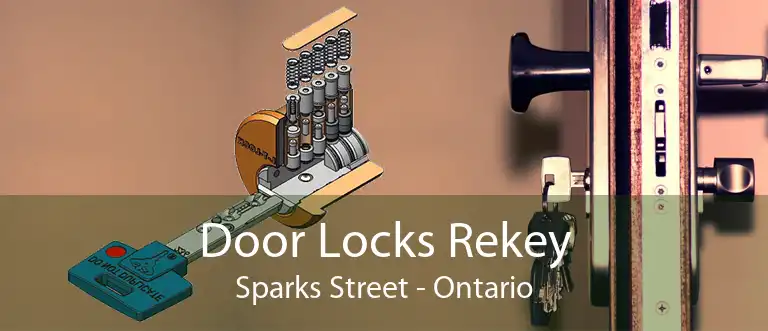Door Locks Rekey Sparks Street - Ontario
