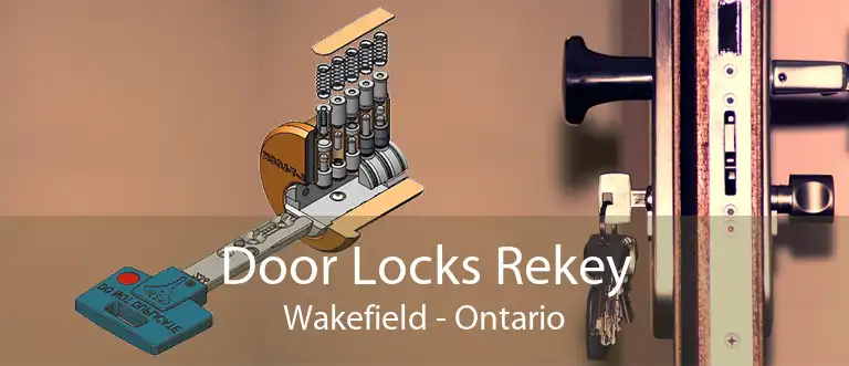 Door Locks Rekey Wakefield - Ontario