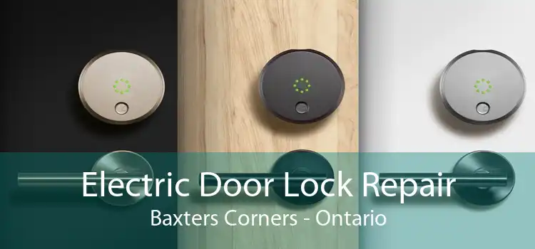 Electric Door Lock Repair Baxters Corners - Ontario