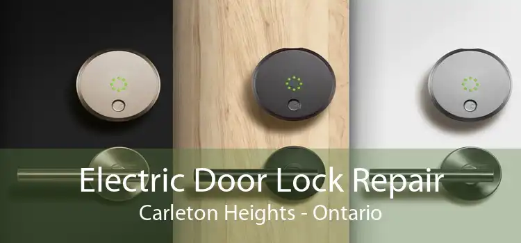 Electric Door Lock Repair Carleton Heights - Ontario