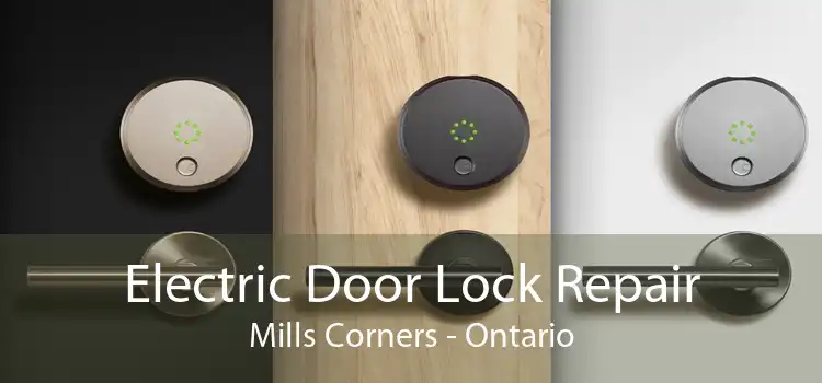 Electric Door Lock Repair Mills Corners - Ontario